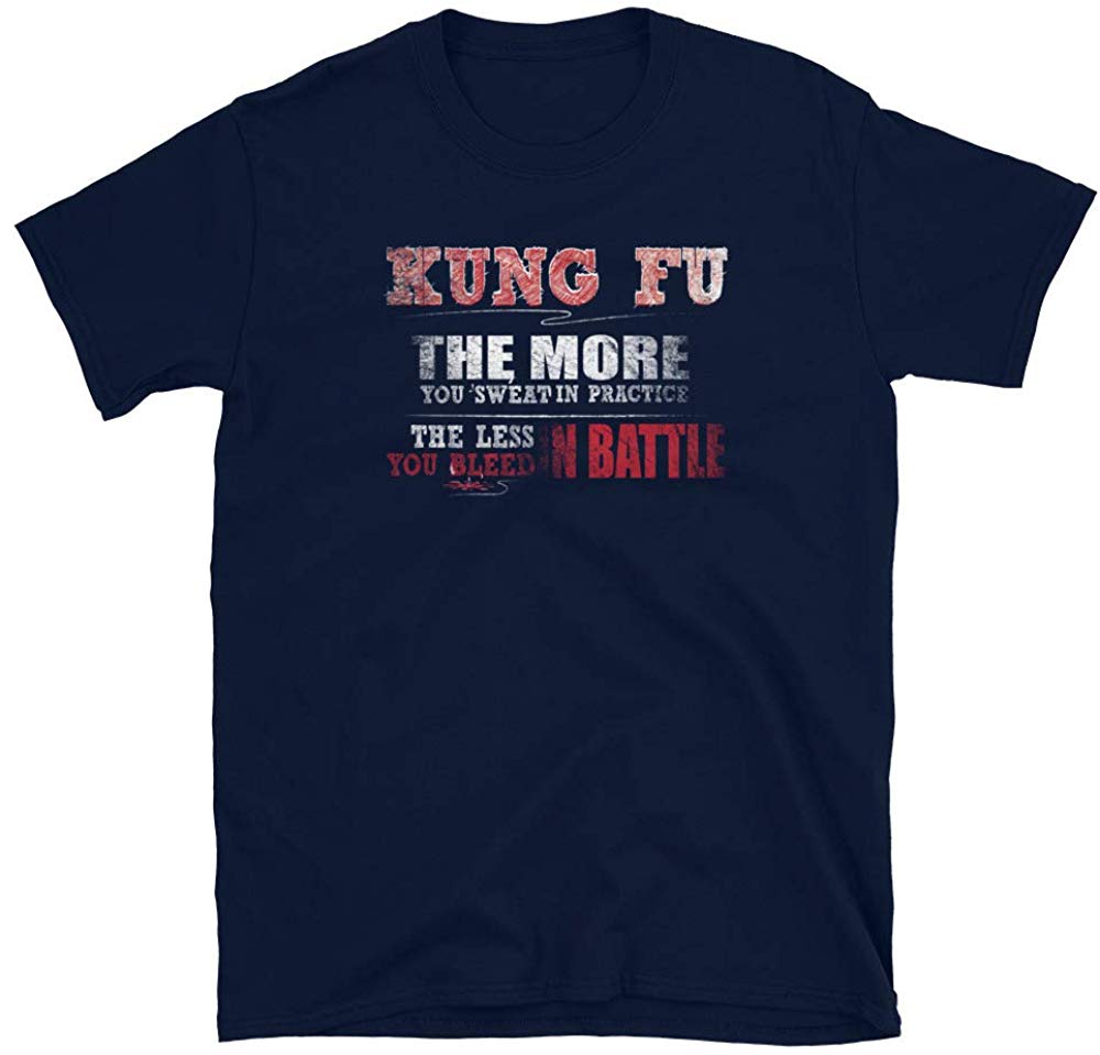 Kung Fu More You Sweat in Practice Less Bleed Battle Navy T-Shirt