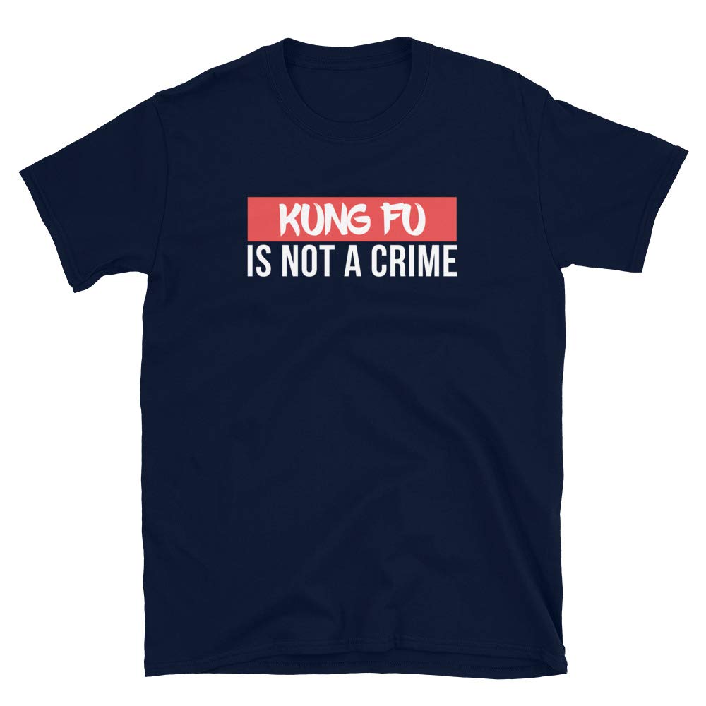 Kung Fu is not a Crime Martial Arts Navy T-Shirt
