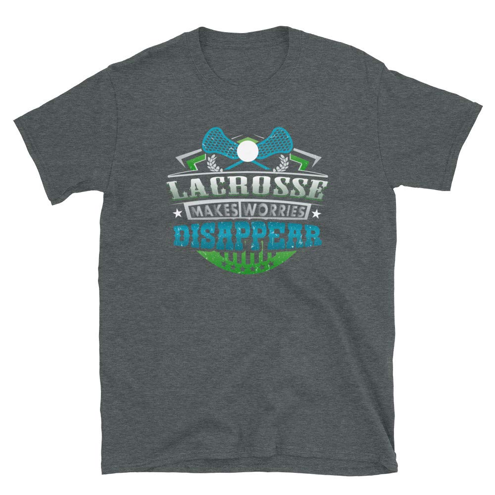 Lacrosse Makes Worries Disappear Athlete Gift Dark Heather T-Shirt