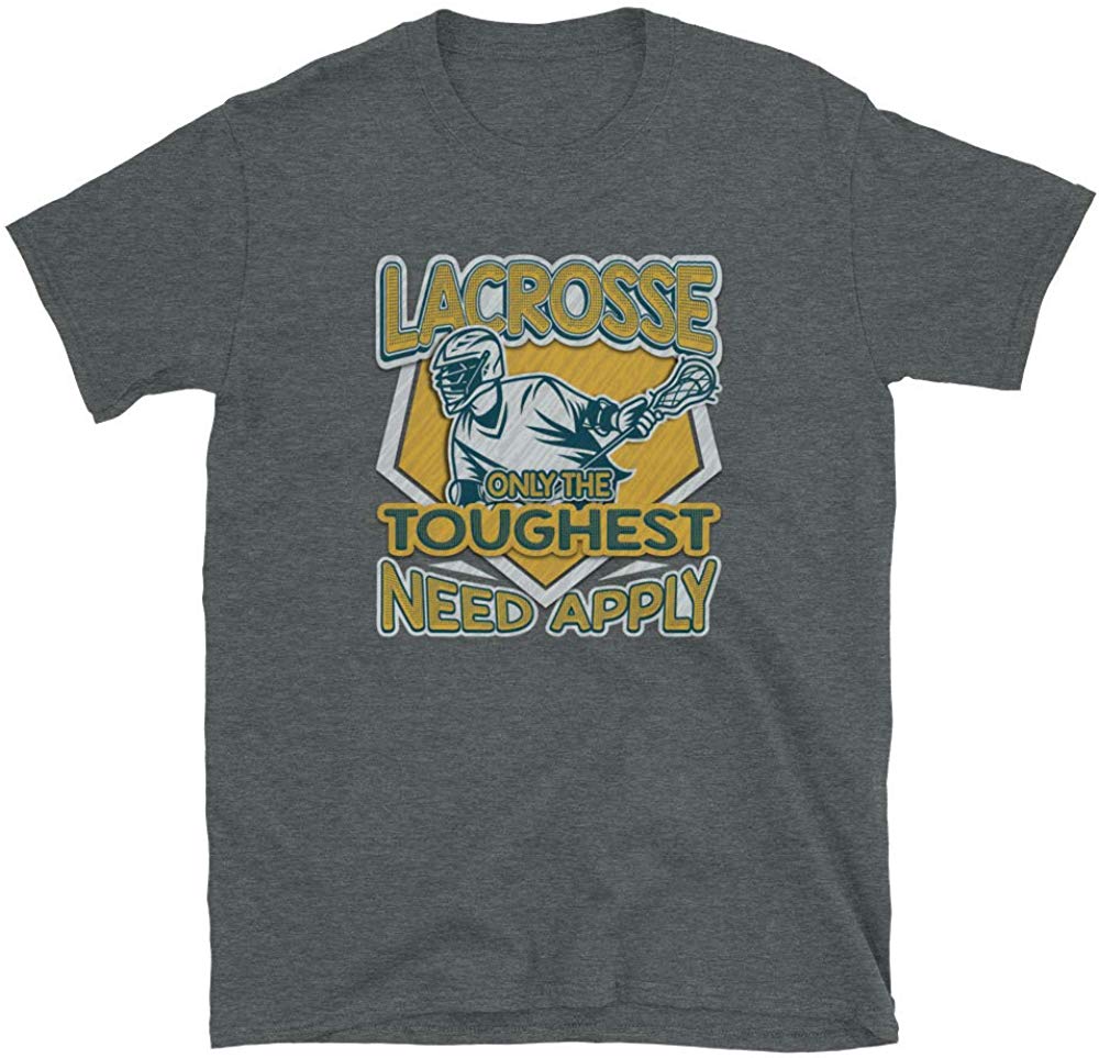 Lacrosse Only The Toughest Need Apply Dark Heather T-Shirt